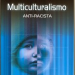 Multicuralismo Anti-Racismo