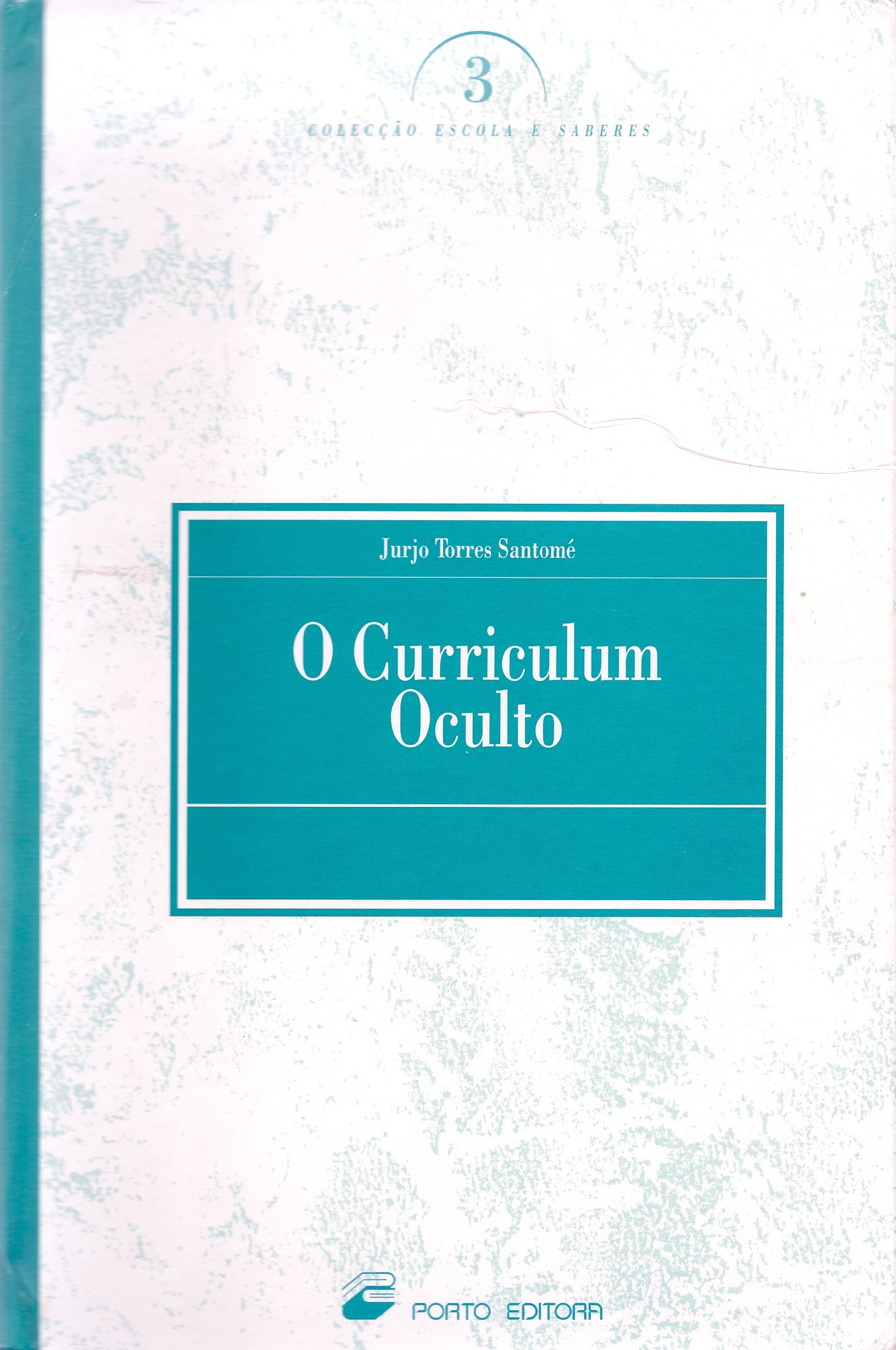 Página de Jurjo Torres » Archivos del Blog » O Curriculum Oculto (Portada  Portugués)